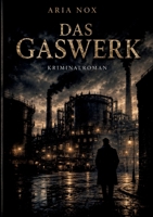 Das Gaswerk: ein Mungo Krimi vom Niederrhein (German Edition) 3696357588 Book Cover