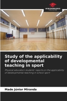 Study of the applicability of developmental teaching in sport: Physical education students' reports on the applicability of developmental teaching in school sport B0CH2FVQ6F Book Cover