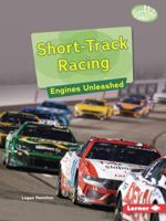 Short-Track Racing: Engines Unleashed (Searchlight Books (Tm) -- Full Throttle) B0G5SS6H8V Book Cover