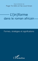 L'(in)forme dans le roman africain: Formes, stratégies et significations (French Edition) 2343055475 Book Cover