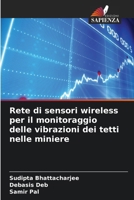 Rete di sensori wireless per il monitoraggio delle vibrazioni dei tetti nelle miniere (Italian Edition) 6209839533 Book Cover