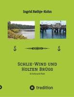 Schlie-Wind und Holten Brügg Für Leser, die Plattdeutsch verstehen - oder es lernen wollen. Kleine, überschaubare Texte: Ik Schnack Platt (German Edition) 3347739590 Book Cover