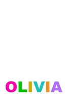 Olivia: A 6x9 Lined Journal (Olivia in colored letters on white cover) 1677315067 Book Cover