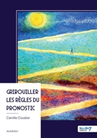 Gribouiller les règles du pronostic (French Edition) B0GJS5FZGB Book Cover
