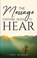 The Message Everyone Needs To Hear 1739415728 Book Cover