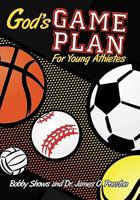 God's Game Plan for Young Athletes 1615073523 Book Cover