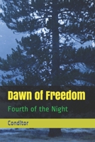 Dawn of Freedom: Fourth of the Night B099C5G2BS Book Cover