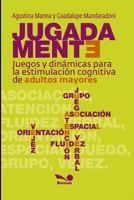 Jugadamente: juegos y dinámicas para la estimulación cognitiva de adultos mayores B08L41B84C Book Cover