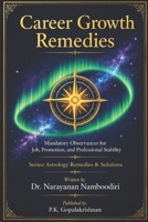 Career Growth Remedies: Mandatory Observances for Job, Promotion, and Professional Stability (Astrology Remedies & Solutions) B0GMDH9F16 Book Cover