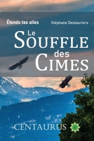 Le Souffle des Cimes (Etends tes Ailes et Assume ton Leadership) (French Edition) B0G5HV73Y2 Book Cover