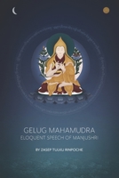 Gelug Mahamudra: Eloquent Speech of Manjushri 0646995073 Book Cover