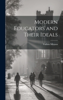 Modern Educators and Their Ideals 1022164643 Book Cover
