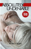 Absolutely Undeniable (Absolutely Unforgivable) B0F338HP76 Book Cover