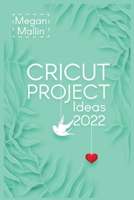 Cricut Project Ideas 2022 3986533966 Book Cover