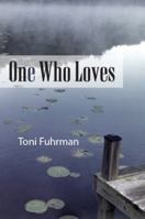 One Who Loves 1614690537 Book Cover