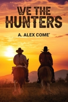 We the Hunters B0CVBJT553 Book Cover