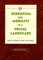 Sedentism and Mobility in a Social Landscape: Mesa Verde and Beyond 0816519048 Book Cover