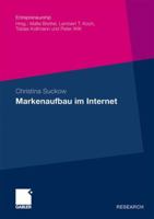Markenaufbau Im Internet: Identifikation Und Analyse Zentraler Wirkungselemente Der Unternehmensidentitat Im Rahmen Der Einstellungsbildung Von Website-Besuchern 3834928550 Book Cover