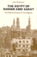 The Egypt of Nasser and Sadat: The Political Economy of Two Regimes (Princeton Studies on the Near East) 0691101477 Book Cover