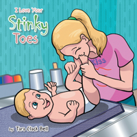 I Love Your Stinky Toes 1665560479 Book Cover