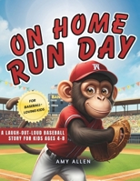 On Home Run Day: A Laugh-Out-Loud Baseball Story for Kids Ages 4–8 (On Series Books) B0GPXYF4RK Book Cover