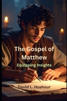 Equipping Insights - The Gospel of Matthew B0FLKKSXGZ Book Cover