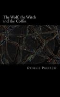 The Wolf, the Witch and the Coffin 1484082931 Book Cover