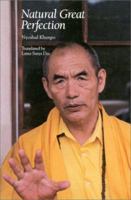 Natural Great Perfection: Dzogchen Teachings and Vajra Songs 1559390492 Book Cover