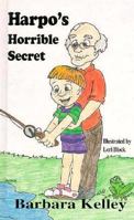 Harpo's Horrible Secret 1567630588 Book Cover