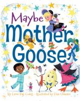 Maybe Mother Goose 1481440365 Book Cover