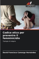 Codice etico per prevenire il femminicidio 6207409582 Book Cover