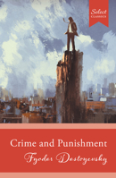 Select Classics: Crime and Punishment: (Original, Unabridged Classic) 9815266918 Book Cover