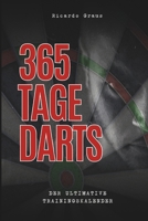 365 Tage Darts: Der ultimative Trainingskalender: Struktur. Fokus. Erfolg – Ein Jahr intensives Dart-Training (German Edition) B0DSSWY9NJ Book Cover
