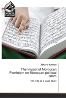 The Impact of Moroccan Feminism on Moroccan political Islam 6202351055 Book Cover