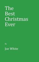 The Best Christmas Ever 154563047X Book Cover