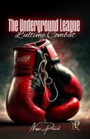 The Underground League - L'ultime Combat (French Edition) 1965467091 Book Cover