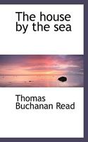 The House by the Sea 1275739652 Book Cover