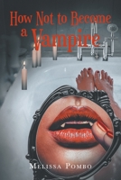 How Not to Become a Vampire 1648015824 Book Cover