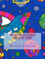 The Craziest Cat Coloring Book in the Cosmos 1517448824 Book Cover