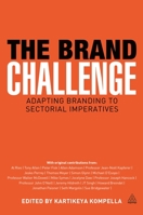 The Brand Challenge: Adapting Branding to Sectorial Imperatives 0749470151 Book Cover