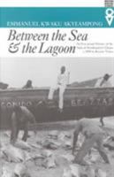 Between Sea & Lagoon: Eco-Social History Of Anlo Of Southeastern Ghana (Western African Studies) 0821414097 Book Cover