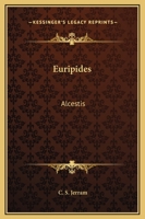 Euripides: Alcestis 0766186237 Book Cover