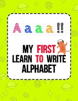 My First Learn to Write Alphabet: learn alphabet magical activities , Alphabet Handwriting Practice workbook for kids , Trace Letters Alphabet for kids! B08GFL6THM Book Cover