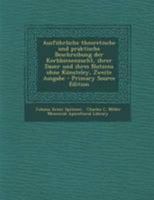 Ausf�hrliche Theoretische Und Praktische Beschreibung Der Korbbienenzucht, Ihrer Dauer Und Ihres Nutzens Ohne K�nsteley, Zweite Ausgabe 0274760266 Book Cover