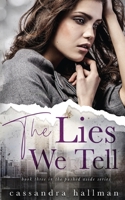 The Lies We Tell 1653906154 Book Cover