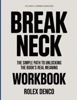 THE REAL UNDERSTANDING KNOWLEDGE BREAKNECK: The simple path to unlocking the book’s real meaning B0GHPZ5NXK Book Cover