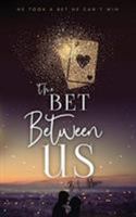 The Bet Between Us 0578437961 Book Cover