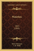 Waterloo: 1815 1436717183 Book Cover