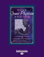 Your Inner Physician and You : Craniosacral Therapy and Somatoemotional Release, 2nd Ed. 1556432461 Book Cover