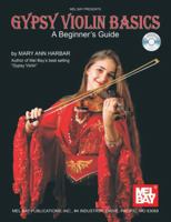 Mel Bay presents Gypsy Violin Basics: A Beginner's Guide 0786674768 Book Cover